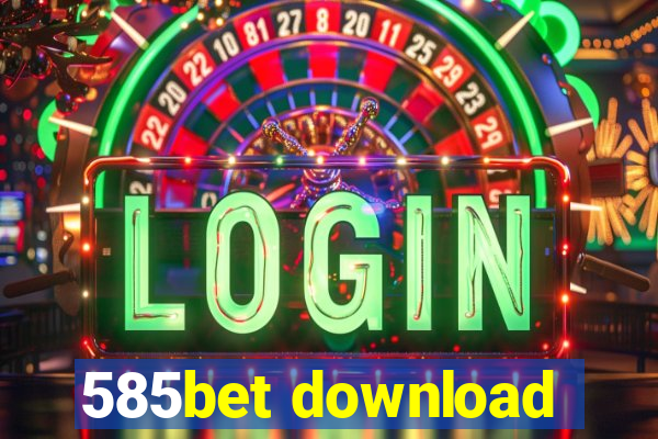 585bet download